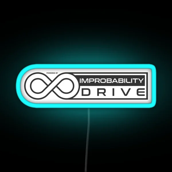 IMPROBABILITY DRIVE RGB Neon Sign