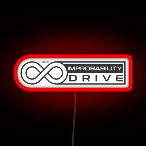 IMPROBABILITY DRIVE RGB Neon Sign