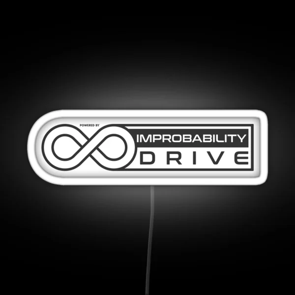 IMPROBABILITY DRIVE RGB Neon Sign