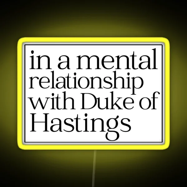 In A Mental Relationship With The Duke Of RGB Neon Sign