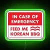 In Case Of Emergency Feed Me Korean BBQ RGB Neon Sign - Image 3