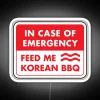 In Case Of Emergency Feed Me Korean BBQ RGB Neon Sign - Image 4