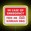 In Case Of Emergency Feed Me Korean BBQ RGB Neon Sign - Image 5