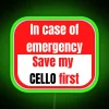 In Case Of Emergency Save My Cello First RGB Neon Sign - Image 3