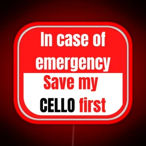 In Case Of Emergency Save My Cello First RGB Neon Sign