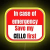 In Case Of Emergency Save My Cello First RGB Neon Sign - Image 5