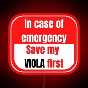 In Case Of Emergency Save My Viola First RGB Neon Sign