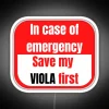 In Case Of Emergency Save My Viola First RGB Neon Sign - Image 4