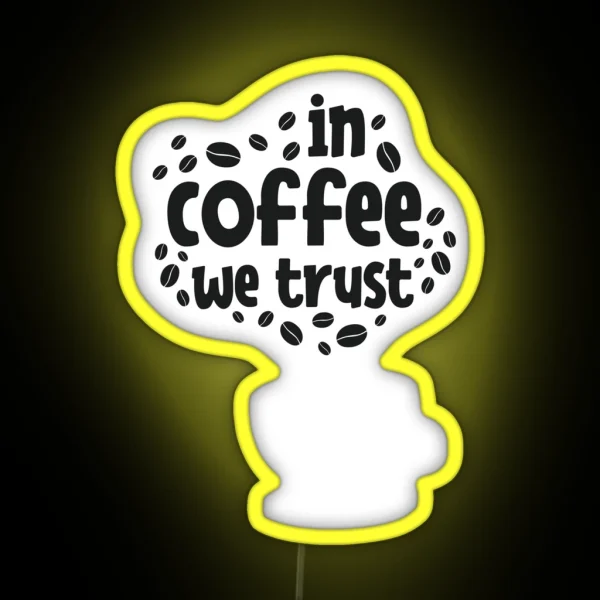 In Coffee We Trust Coffee Puns RGB Neon Sign