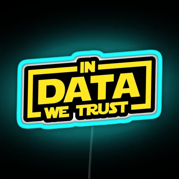 In Data We Trust RGB Neon Sign