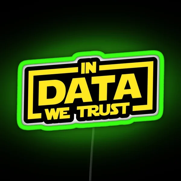 In Data We Trust RGB Neon Sign