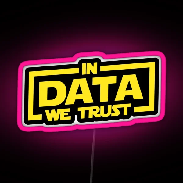 In Data We Trust RGB Neon Sign