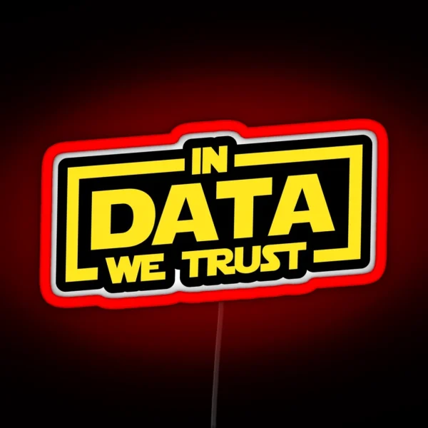 In Data We Trust RGB Neon Sign