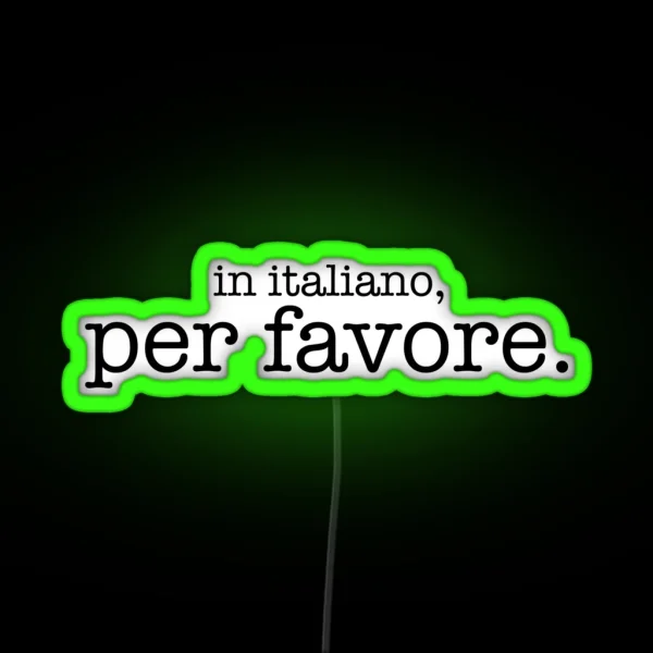 In Italiano Per Favore RGB Neon Sign