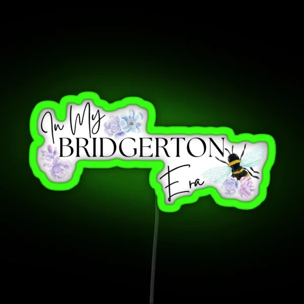 In My Bridgerton Era RGB Neon Sign