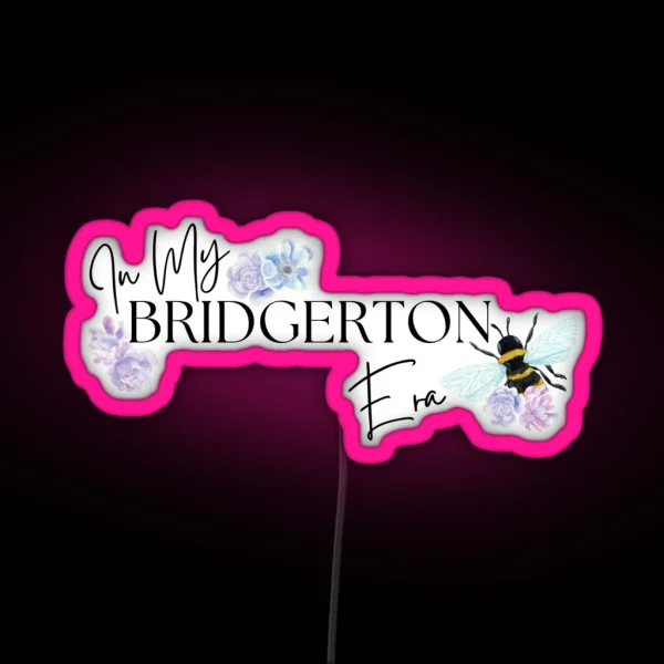 In My Bridgerton Era RGB Neon Sign