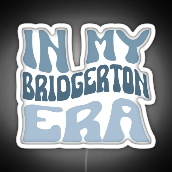 In My Bridgerton Era RGB Neon Sign