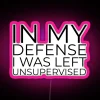 In My Defense I Was Left Unsupervised RGB Neon Sign - Image 6