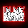In My Defense I Was Left Unsupervised RGB Neon Sign - Image 2