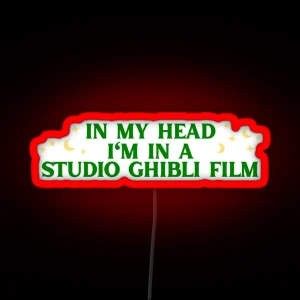 In My Head I M In A Studio Ghibli Film RGB Neon Sign