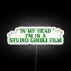 In My Head I M In A Studio Ghibli Film RGB Neon Sign - Image 4