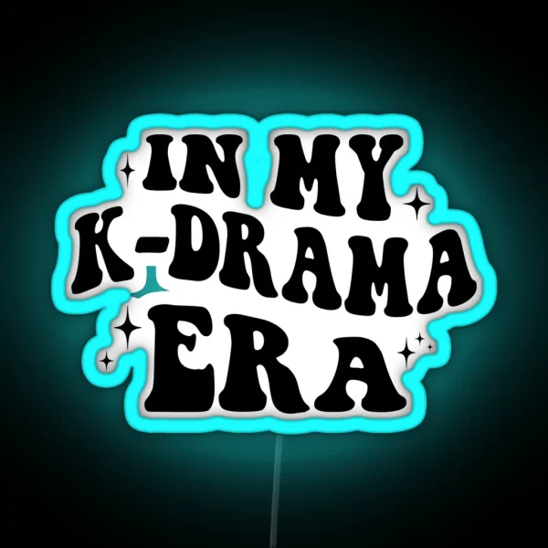 In My Kdrama Era Kdrama RGB Neon Sign