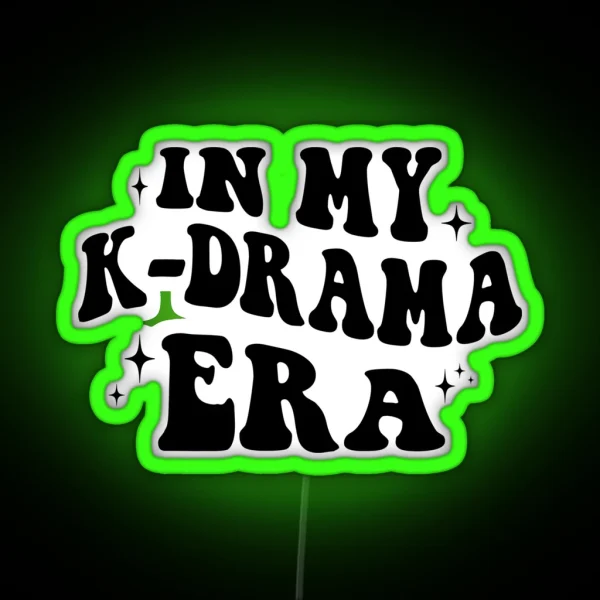 In My Kdrama Era Kdrama RGB Neon Sign