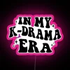 In My Kdrama Era Kdrama RGB Neon Sign - Image 6
