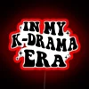 In My Kdrama Era Kdrama RGB Neon Sign - Image 2