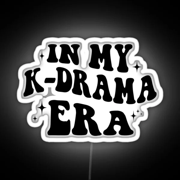 In My Kdrama Era Kdrama RGB Neon Sign