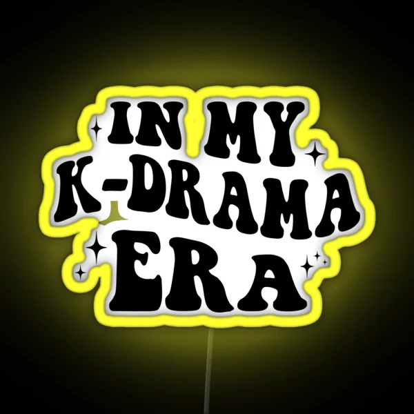 In My Kdrama Era Kdrama RGB Neon Sign