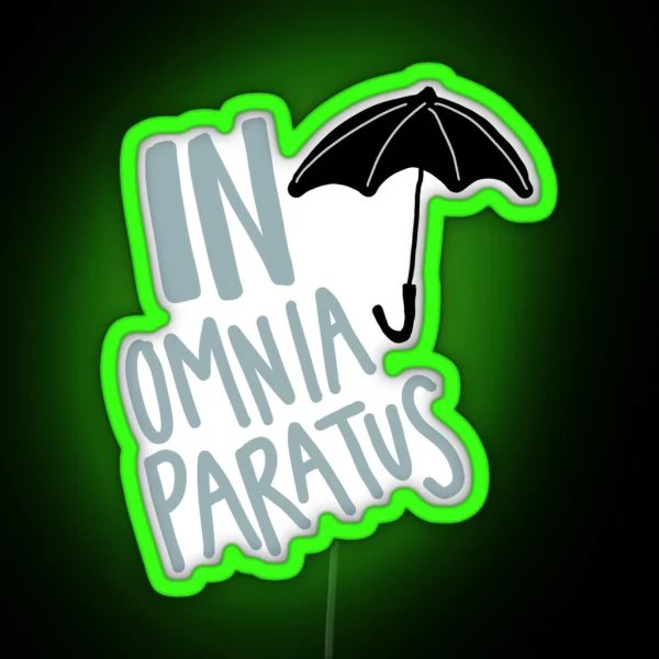 In Omnia Paratus RGB Neon Sign