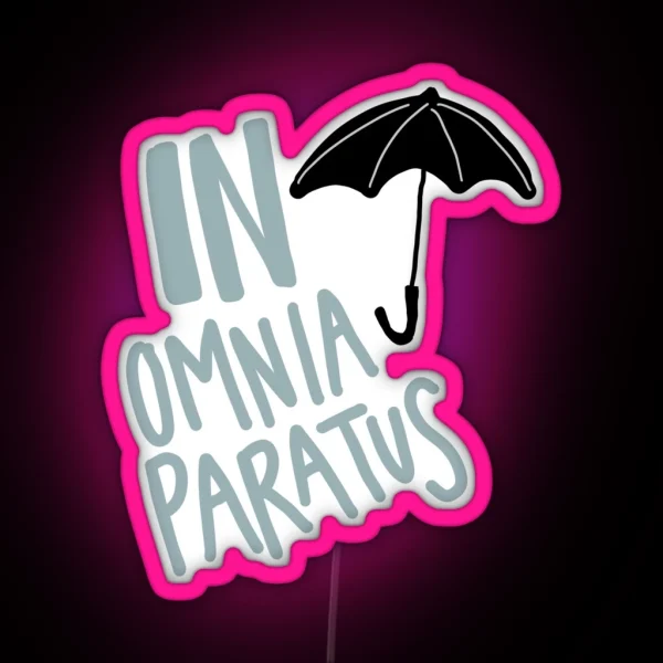 In Omnia Paratus RGB Neon Sign