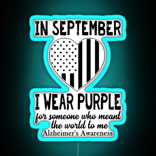 In September I Wear Purple For Someone Who Meant The RGB Neon Sign