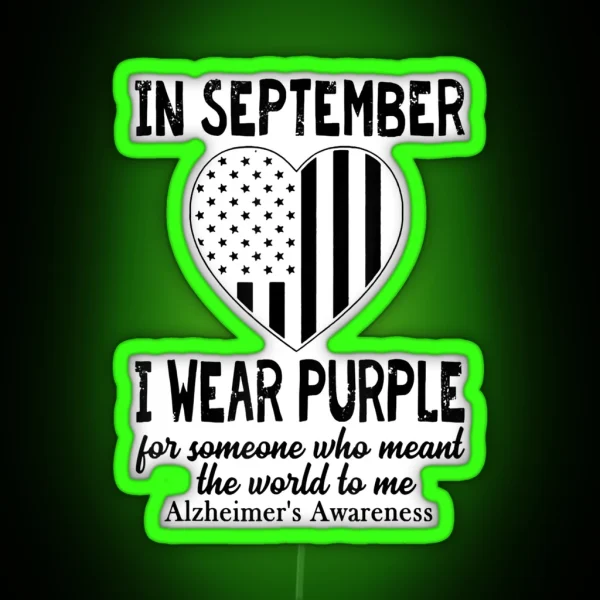 In September I Wear Purple For Someone Who Meant The RGB Neon Sign