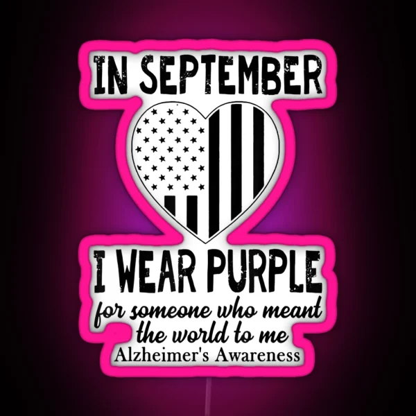 In September I Wear Purple For Someone Who Meant The RGB Neon Sign
