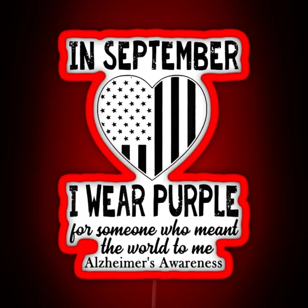 In September I Wear Purple For Someone Who Meant The RGB Neon Sign