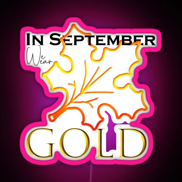 In September We Wear Gold RGB Neon Sign