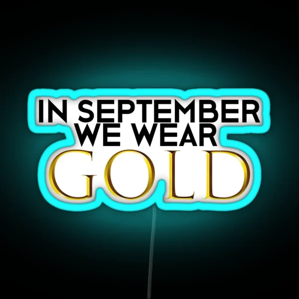 In September We Wear Gold RGB Neon Sign