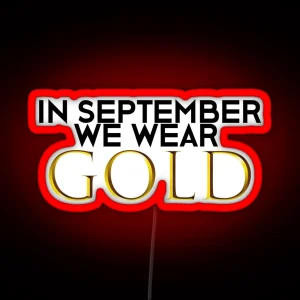 In September We Wear Gold RGB Neon Sign