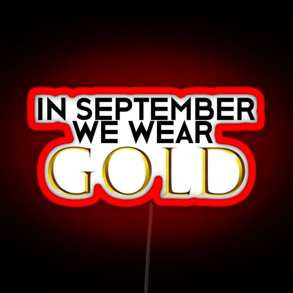 In September We Wear Gold RGB Neon Sign