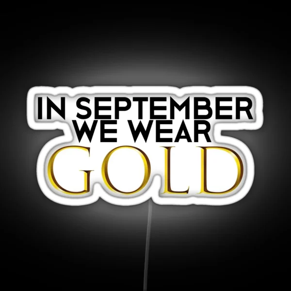 In September We Wear Gold RGB Neon Sign