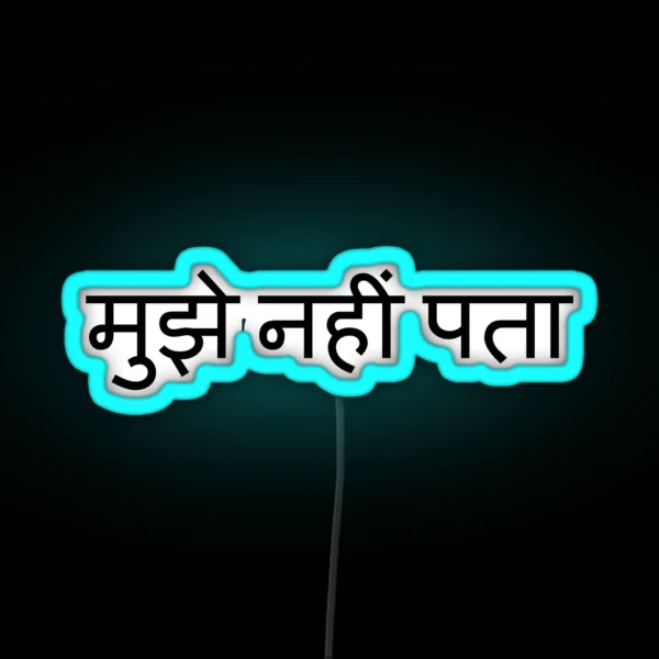 Indian Student I Don T Know Hindi RGB Neon Sign