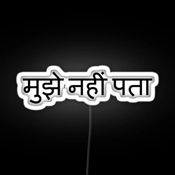 Indian Student I Don T Know Hindi RGB Neon Sign