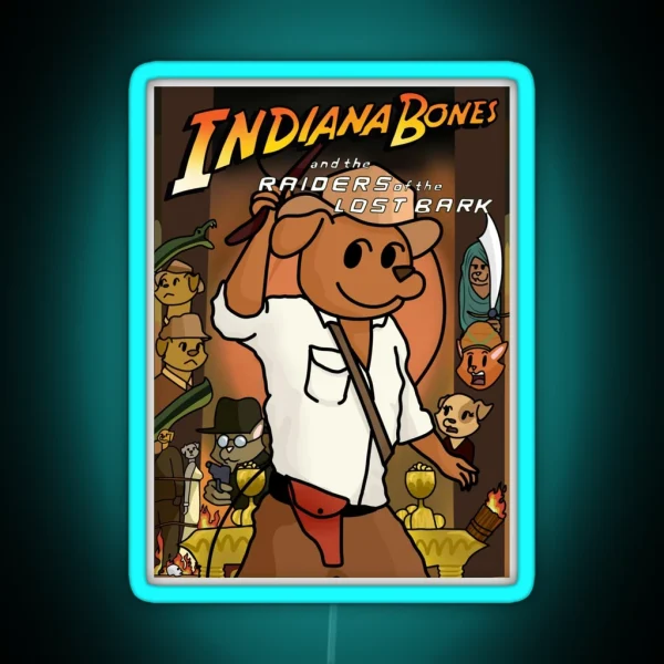 Indiana Bones And The Raiders Of The Lost Bark RGB Neon Sign
