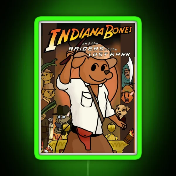 Indiana Bones And The Raiders Of The Lost Bark RGB Neon Sign