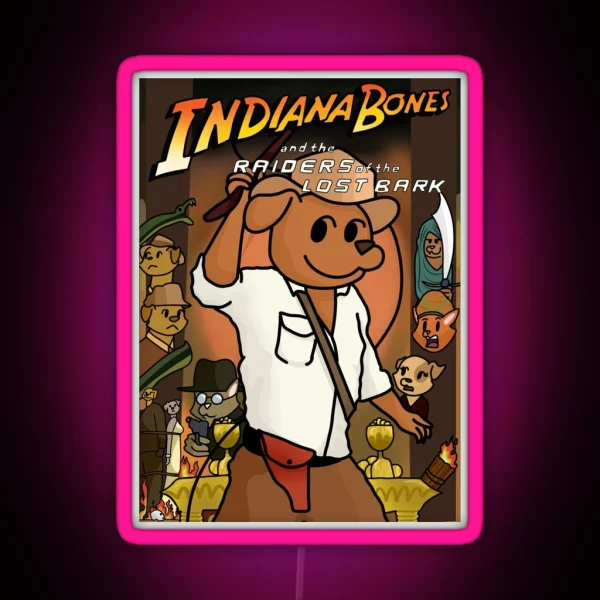 Indiana Bones And The Raiders Of The Lost Bark RGB Neon Sign