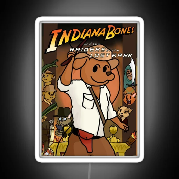Indiana Bones And The Raiders Of The Lost Bark RGB Neon Sign