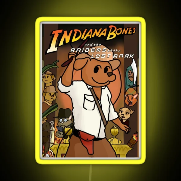 Indiana Bones And The Raiders Of The Lost Bark RGB Neon Sign
