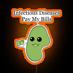 Infectious Diseases Pay My Bills RGB Neon Sign